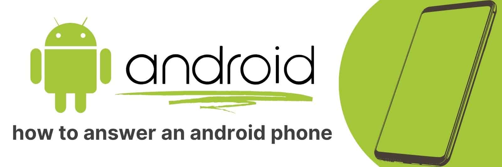 how to answer an android phone