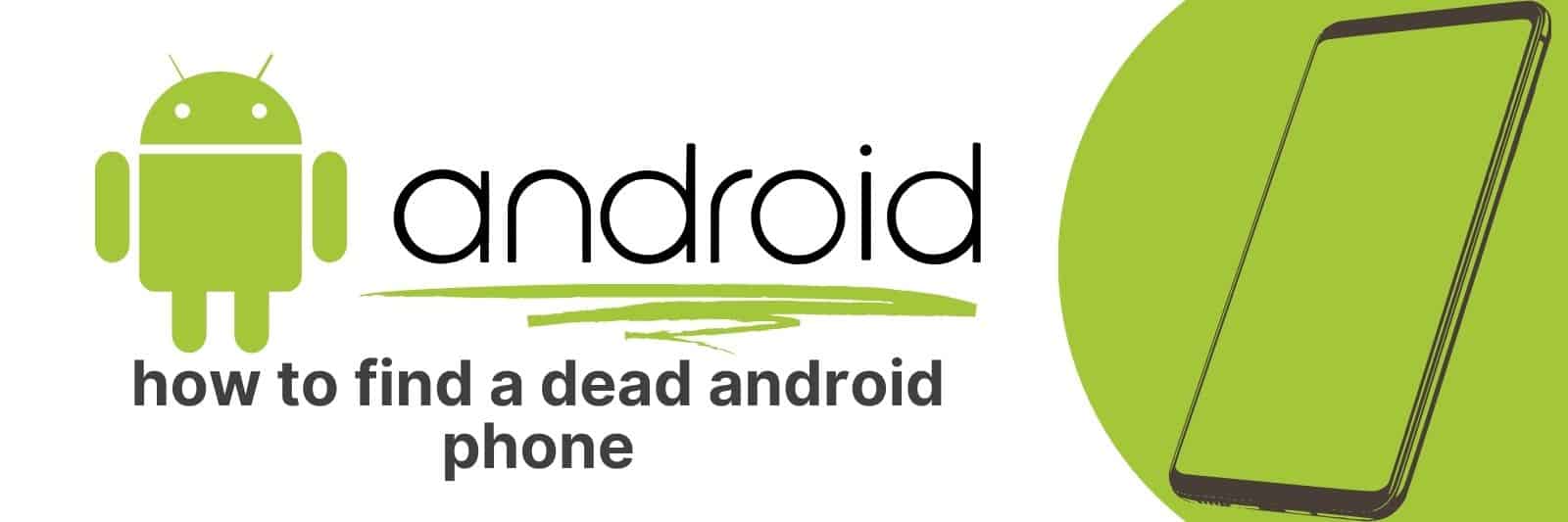 how to find a dead android phone