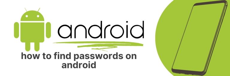 How to find passwords on android an essential guide apps uk 
