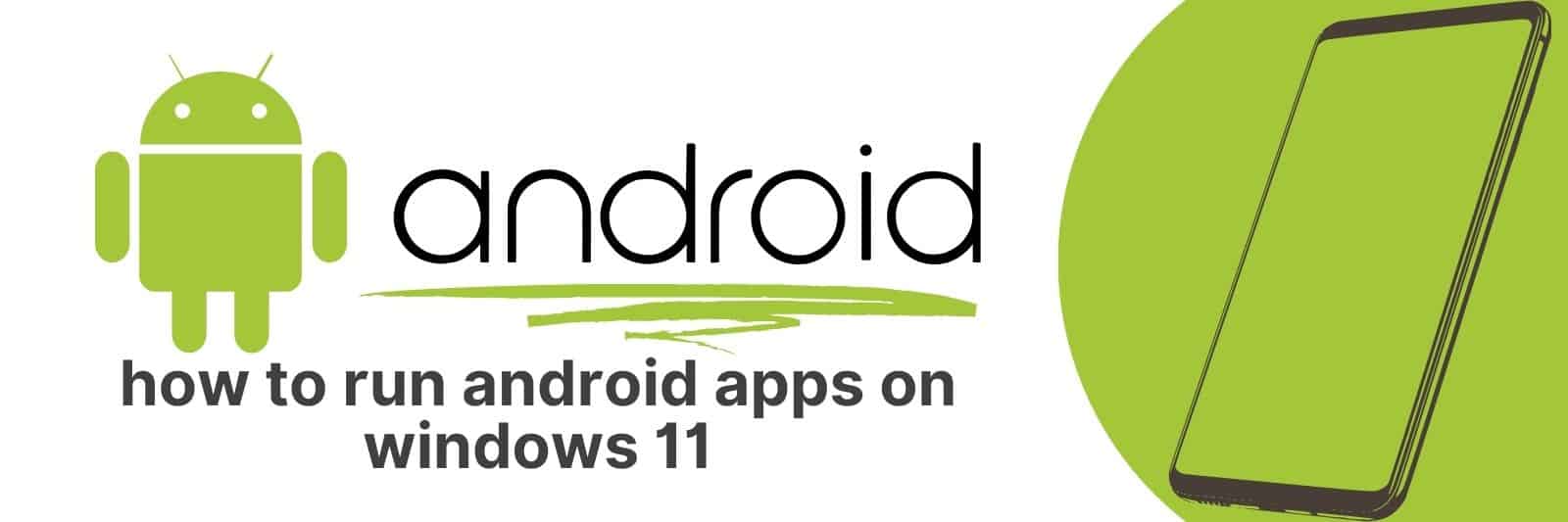 how to run android apps on windows 11