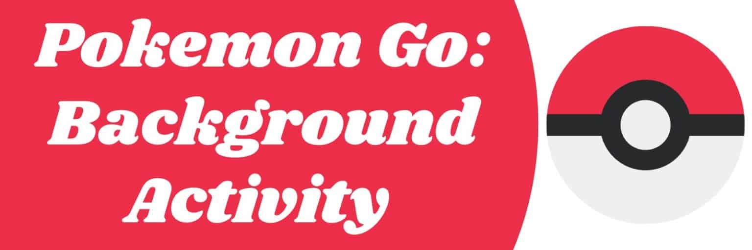 How to Keep Pokemon Go Running in the Background A StepbyStep Guide Apps UK 📱