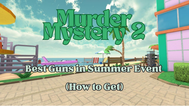 Best Guns in Murder Mystery 2