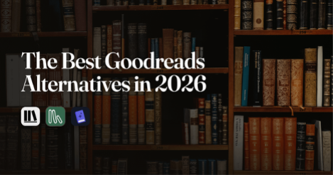 Best Goodreads Alternatives