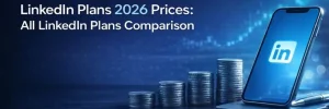 Compare LinkedIn Plans: Choosing the Right Option for Your Business Goals